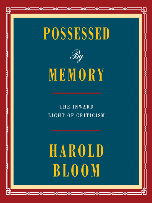 Title details for Possessed by Memory by Harold Bloom - Wait list